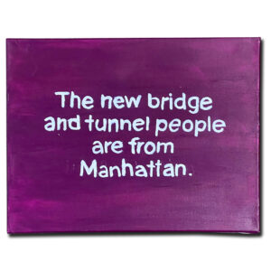 The New Bridge and Tunnel People Are From Manhattan